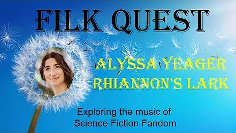 Filk Quest - Alyssa Yeager (Rhiannon's Lark)