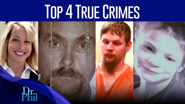 Top 4 True Crimes | Compilation | Dr. Phil