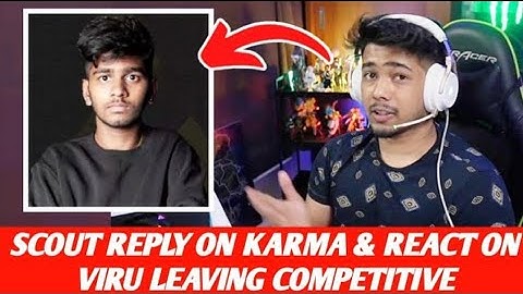 Scout reply on helping Viru and react on Viru leaving Competitive