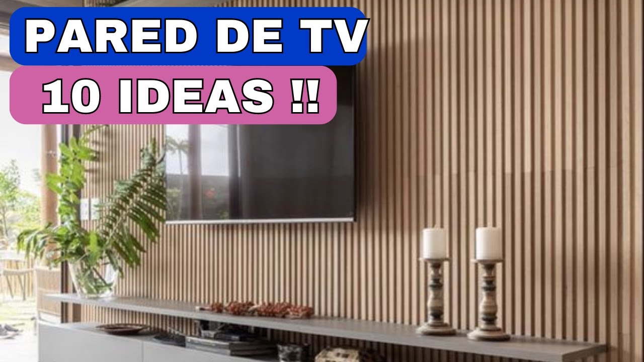 10 IDEAS para decorar la PARED DEL TELEVISOR 