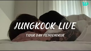 [SUB INDO] JUNGKOOK LIVE | TIDUR MENDENGKUR LIVENYA DIMATIIN SAMA STAFF? | 12.06.2023