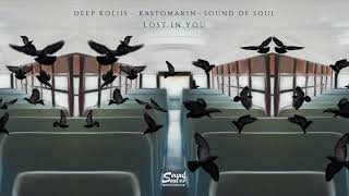 Deep Koliis, KastomariN, Sound Of Soul- Lost In You