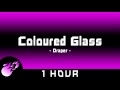 Draper - Coloured Glass | 1 HOUR | ◄House►
