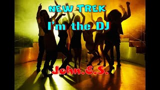 John E S - I' m the DJ ( Club music 2022 )