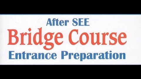 why bridge course after SEE?