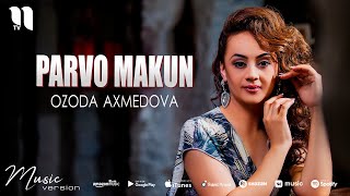 Ozoda Axmedova - Parvo makun (audio)