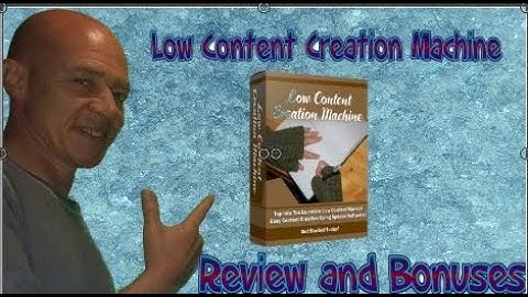 Low Content Creation Machine Review And Bonuses ✔✔✔✔👍