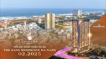 Tiến độ dự án The Sang Residence tháng 2.2025