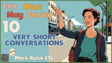 Modal Verbs - 10 Very Short Conversations | Speak English with Mark Kulek ESL