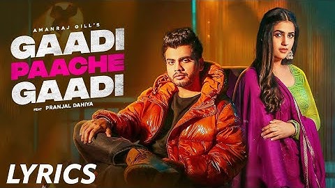 Gaadi Paache Gaadi (Official Video) Amanraj Gill, Pranjal Dahiya | New Haryanvi Songs Haryanavi 2022