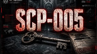 SCP-005 Explained | The Skeleton Key That Opens Almost Every Lock