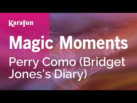 Magic Moments - Perry Como (Bridget Jones's Diary) | Karaoke Version | KaraFun