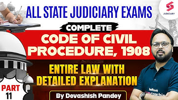 Complete Code of Civil Procedure, 1908 For All State Judiciary Exam | CPC Devashish Pandey #11