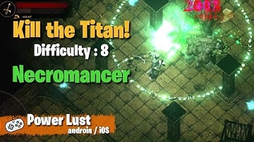 Powerlust Necromancer Killing Titan