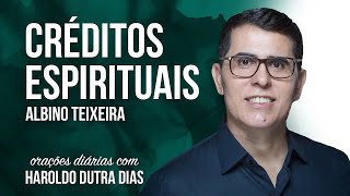 CRÉDITOS ESPIRITUAIS - ALBINO TEIXEIRA - Chico Xavier