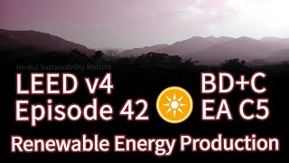 42 LEED EA C5 Renewable Energy Production (BDC v4)