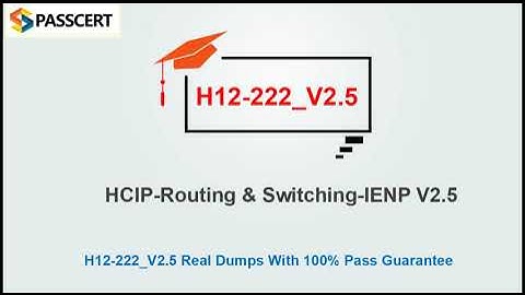 H12-222_V2.5 HCIP-Routing & Switching-IENP V2.5 Exam Dumps