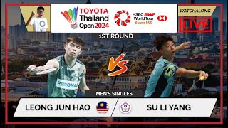 LEONG JUN HAO 🇲🇾 vs. SU LI YANG 🇹🇼 LIVE! Thailand Open 24' 泰国公开赛 1st Rd | Darence's Watchalong