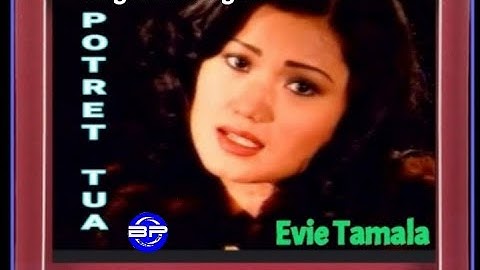 EVI TAMALA / POTRET TUA Cipt . Aliek Ababil | Dangdut Kenangan | Bocil Prakoso