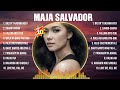 Maja Salvador Greatest Hits Album Ever ~  The Best Playlist Of All Time