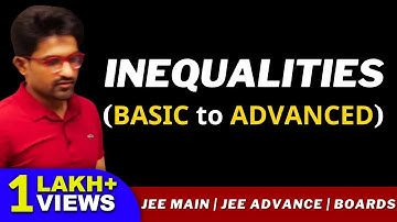 Inequalities | Basic to Advanced | Boards | JEE Mains | JEE Advance | Aman Sir Maths | Bhannat Maths