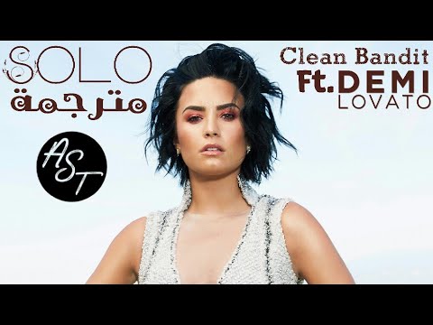 Clean Bandit - Solo Ft.Demi Lovato | Lyrics Video | مترجمة