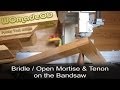 Bridle Joint on the Band Saw Bridle Joint on the Band Saw