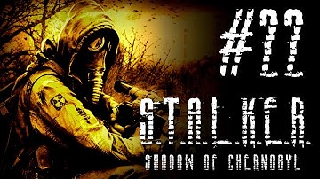 S.T.A.L.K.E.R. Shadow of Chernobyl - 22 - Off to the Wild Territory