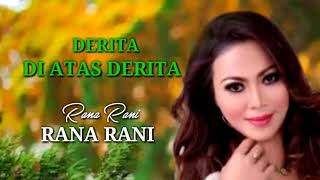 DERITA DIATAS DERITA - rana rani