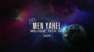 Men Yahel OFC - Melodic Tech Set 2024