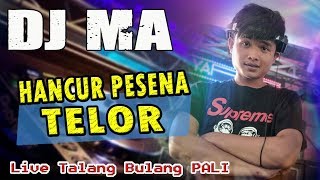 DJ Ancor Pesena Telor - OT MA Talang Bulang PALI