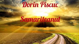 Dorin Piscuc “ Samariteanul “