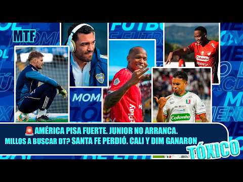 🚨AMÉRICA PISA FUERTE. JUNIOR NO ARRANCA. MILLOS A BUSCAR DT? SANTA FE PERDIÓ. CALI Y DIM GANARON