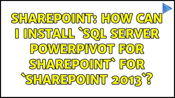 Sharepoint: How can I install `SQL Server PowerPivot For SharePoint` for `SharePoint 2013`?