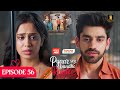 Pyaar Sey Bandhe Rishte Episode 56 | Hindi Serial