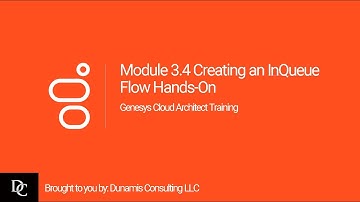 Genesys Cloud Architect Module 3.4 Hands-On Exercise: Creating an InQueue Flow