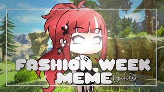 Fashion week meme (Gachalife)