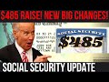 $485 INCREASE NOW! NEW BIG CHANGES TO SOCIAL SECURITY! SSI SSDI VA Payments | Social Security Update