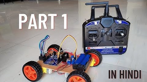 How To Make DIY Arduino FlySky RC Car ? || घर बैठे बानाए कार बड़ी आसानी से