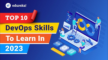 Top 10 DevOps Skills to Learn in 2023 | Skills for DevOps | DevOps training | Edureka
