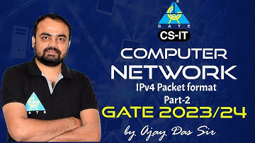 #27 Computer Networks | IPv4 Packet format -2 | GATE 2023/24 | By Ajay Sir