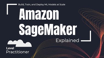Amazon SageMaker Explained | Build, Train, and Deploy ML Models at Scale
