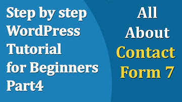 Step by step WordPress Tutorial for Beginners Part4 | All about Contact Form 7