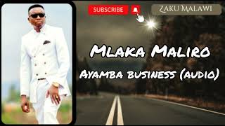 Mlaka Maliro - ayamba business