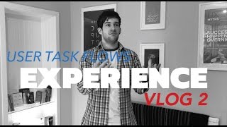 USER TASK FLOWS | Experience VLOG 2