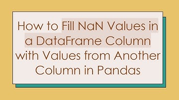 How to Fill NaN Values in a DataFrame Column with Values from Another Column in Pandas
