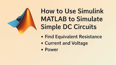 Simple DC circuit with MATLAB Simulink