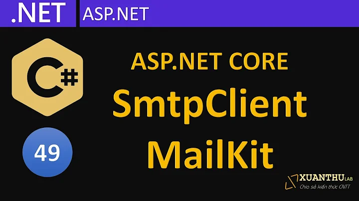 CS49 - (ASP.NET Core 06)  Dịch vụ gửi mail trong ASP.NET, lập trình C#