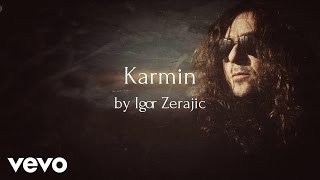 Igor Zerajic - Karmin Audio