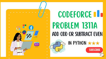 Codeforces 1131A | Add Odd or Subtract Even | Complete Python Walk-through #day1